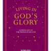 LIVING IN GOD’S GLORY