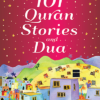 101 QURAN STORIES AND DUA